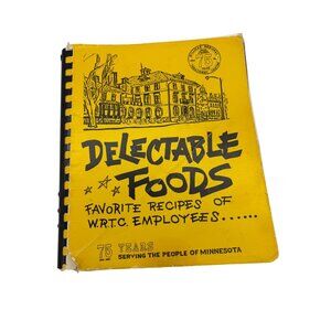 1987 Delectable Foods WRTC Employees Cookbook Willmar MN Community Recipes Vtg